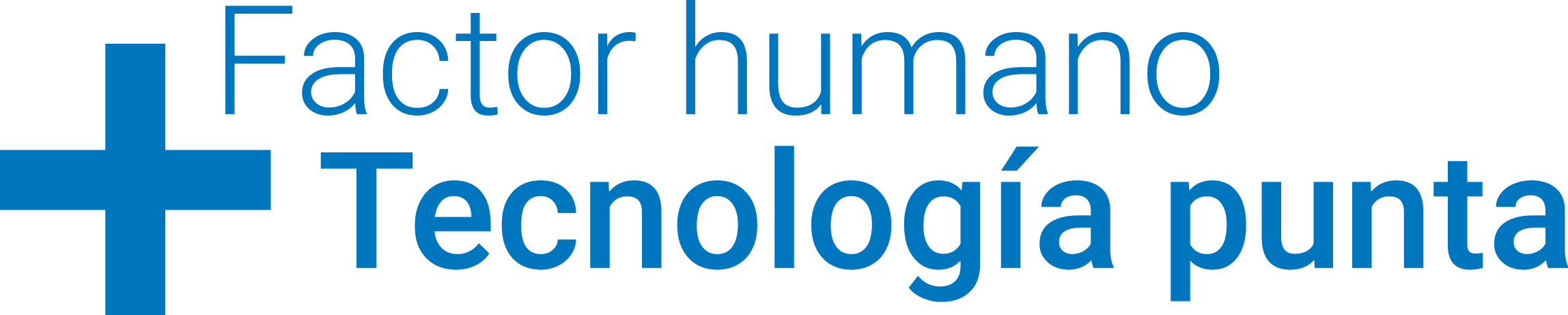 Factor Humano + Tecnología Punta